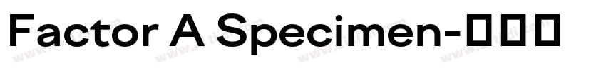 Factor A Specimen字体转换